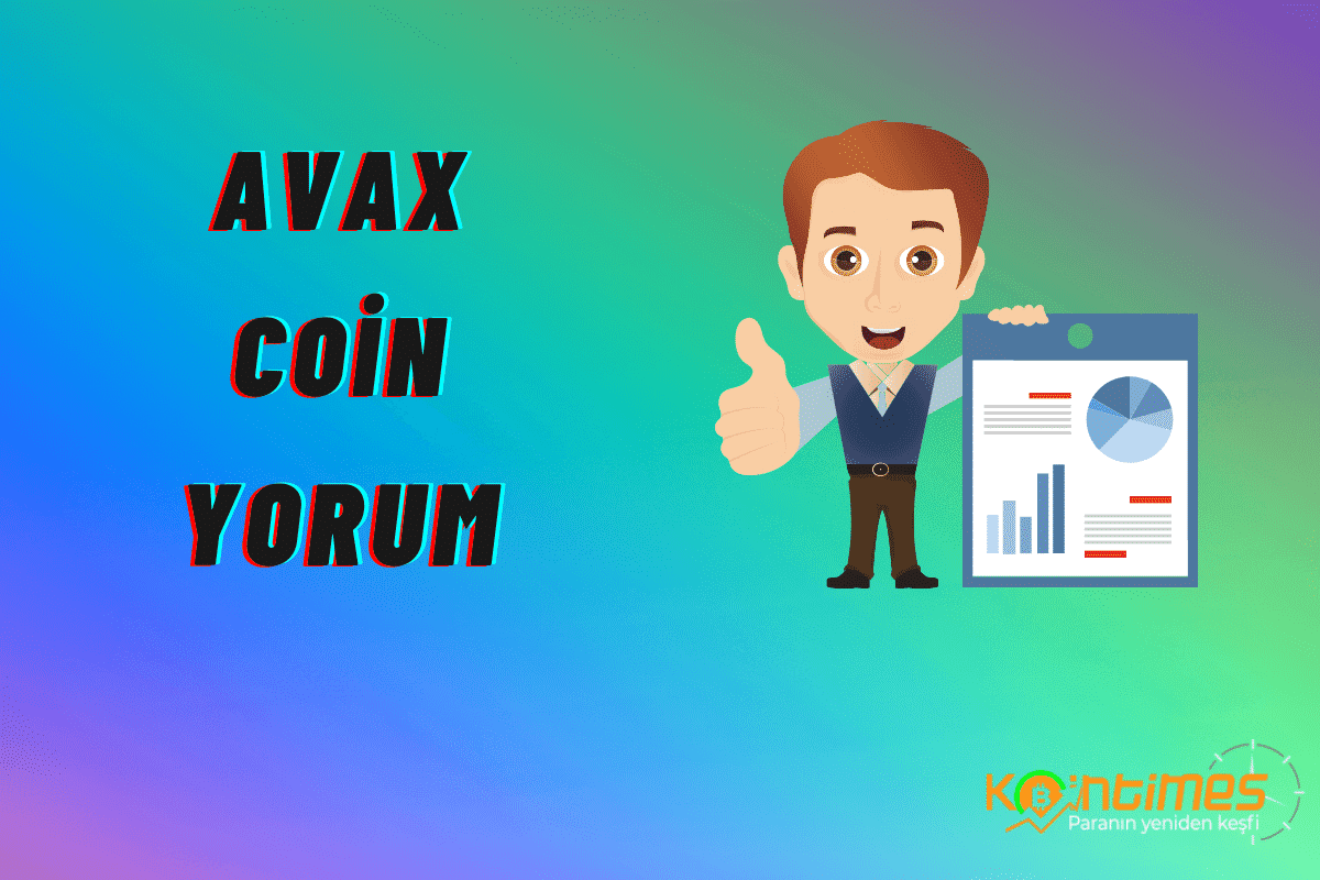 AVAX Coin Yorum: AVAX (Avalanche) Coin Niçin Arttı? AVAX Coin Artacak Mı?
