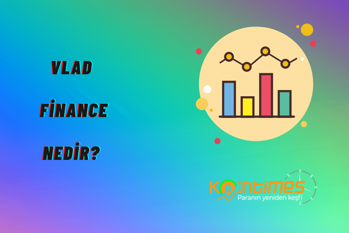VLAD Finance Nedir? Vlad Finance Yorum ve Grafiği