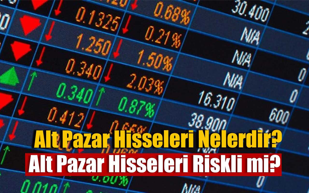 Alt Pazar Hisseleri Hangileri, Alt Pazar Hisseleri Nasıl Alınır?