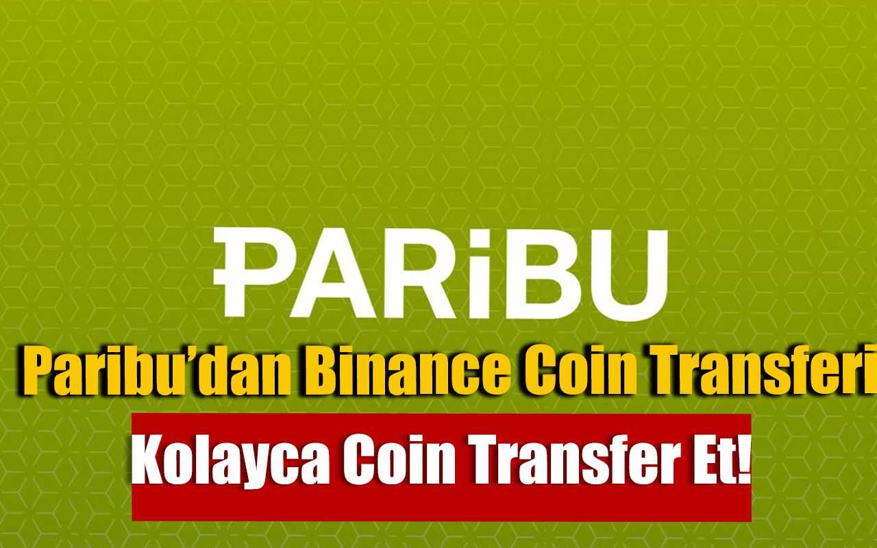 Paribu’dan Binance’ye Coin Transfer