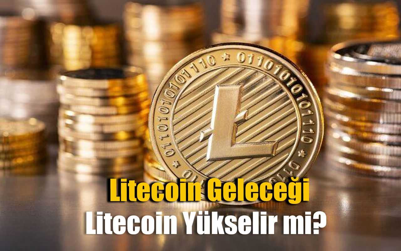 Litecoin Geleceği 2023- 2025 | LTC Fiyat Tahminleri | LTC Yorumları