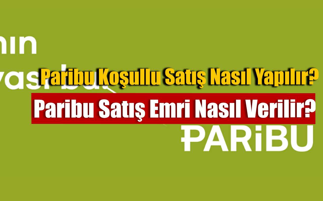 Paribu Koşullu Satış Nasıl Yapılır?