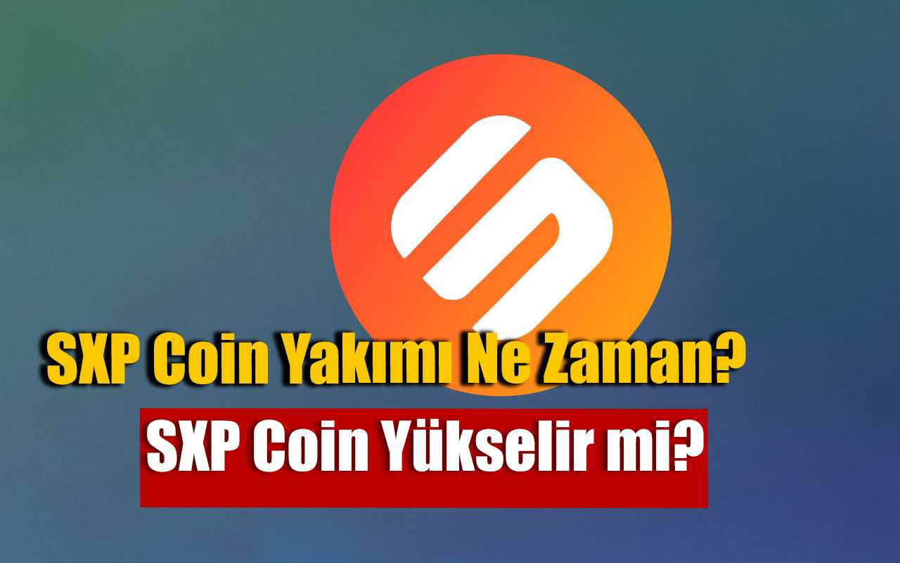 SXP Coin Yakımı Ne Zaman?, SXP Yükselir mi?