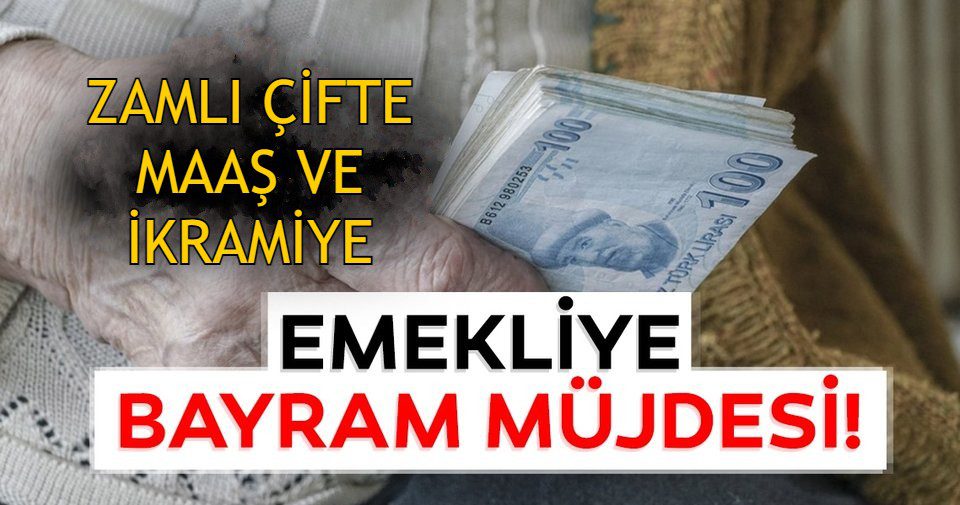 Emekliye Temmuz'da çifte ödeme müjdesi! İkramiye ve maaşlar belli oldu
